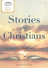 A Cup of Comfort Stories for Christians: Celebrating faith and grace - eBook