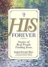 His Forever: Stories of Real People Finding Jesus - eBook