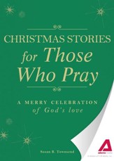 Christmas Stories for Those Who Pray: A merry celebration of God's love - eBook