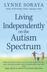Living Independently on the Autism  Spectrum, eBook