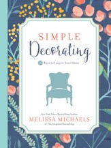 Simple Decorating: 50 Ways to Inspire Your Home - eBook