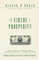 The Virtue Of Prosperity: Finding Values In An Age Of Technoaffluence - eBook