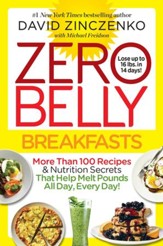 Zero Belly Breakfasts: Lose up to 16 Pounds in 14 Days with Quick and Delicious Morning Meals! - eBook