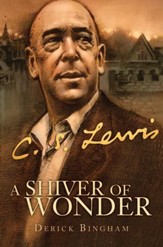 A Shiver of Wonder: A Life of C. S. Lewis - eBook