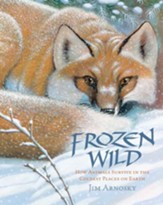 The Frozen Wild: How Animals Survive in the Coldest Places on Earth