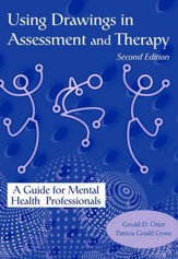 Using Drawing in Assessment and Therapy: A Guide for Mental Health Professionals, Revised