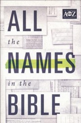 All the Names in the Bible: A to Z Series