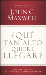 ¿Qué Tan Alto Quiere Llegar?  (How High Will You Climb?)