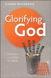 Glorifying God: Obedient Lives from the Bible