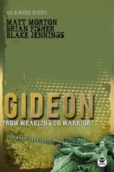 Gideon: From Weakling to Warrior
