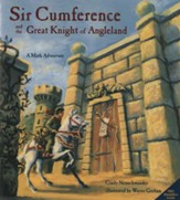 Sir Cumference and the Great Knight of Angleland,  A Math Adventure