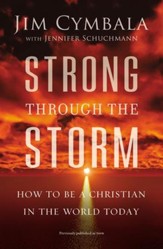 Strong through the Storm: How to Be a Christian in the World Today - eBook
