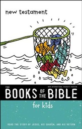NIrV, The Books of the Bible for Kids: New Testament: Read the Story of Jesus, His Church, and His Return - eBook