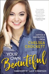Your Own Beautiful: Advice and Inspiration from Chelsea Crockett - eBook
