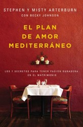El plan de amor Mediterraneo: Los 7 secretos para tener pasion duradera en el matrimonio - eBook
