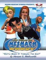 The Trials of Meshach Darby: Gotta Make It Through the Day! - eBook