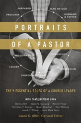 Portraits of a Pastor: The 9 Essential Roles of a Church Leader - eBook