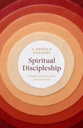 Spiritual Discipleship: Principles of Following Christ for Every Believer - eBook