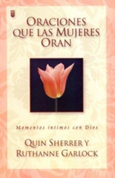 Oraciones Que Las Mujeres Oran  (Prayers Women Pray)