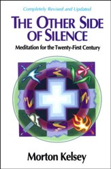 The Other Side of Silence: Meditation for the  Twenty-first Century
