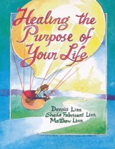 Healing the Purpose of Your Life