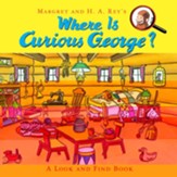 Where is Curious George?: A Look and Find Book