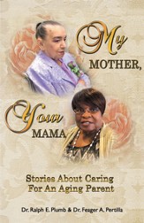 My Mother, Your Mama: Stories About Caring for an Aging Parent - eBook