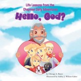 Life Lessons from the Chapman Daily Adventures: Hello, God? - eBook