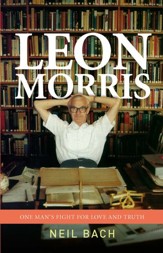 Leon Morris: One Man's Fight for Love and Truth - eBook