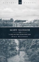 Mary Slessor: A Life on the Altar for God