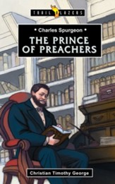 Charles Spurgeon: Prince of Preachers
