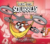 Whirly Squirrelies - unabridged audiobook on CD