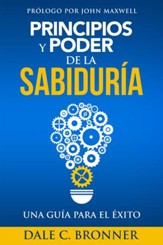 Principios y Poder de la Sabiduria: Una guia para el exito - eBook