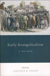 Early Evangelicalism: A Reader