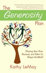 The Generosity Plan: Sharing Your Time, Treasure, and Talent to Shape the World - eBook