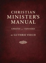 Christian Minister's Manual-Updated and Expanded Deluxe Edition - eBook