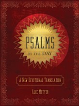 Psalms By the Day: A New Devotional Translation