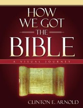 How We Got the Bible: A Visual Journey - eBook