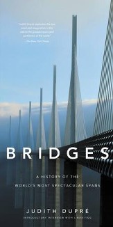 Bridges: A History of the World's Most Spectacular Spans / New edition - eBook