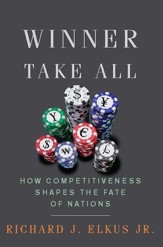 Winner Take All: How Competitiveness Shapes the Fate of Nations - eBook