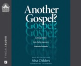 Another Gospel?: A Lifelong Christian Seeks Truth in Response to Progressive Christianity - unabridged audiobook on CD