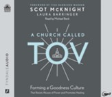 A Church Called Tov: Forming a Goodness Culture That Resists Abuses of Power and Promotes Healing - unabridged audiobook on MP3-CD