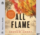 All Flame: Entering into the Life of the Father, Son, and Holy Spirit - unabridged audiobook on MP3-CD