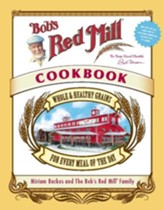 Bob's Red Mill Cookbook: Whole & Healthy Grains for Every Meal of the Day - eBook
