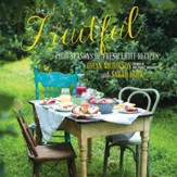 Fruitful: Four Seasons of Fresh Fruit Recipes - eBook