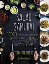 Salad Samurai: 100 Cutting-Edge, Ultra-Hearty, Easy-to-Make Salads You Don't Have to Be Vegan to Love - eBook