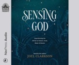 Sensing God: Experiencing the Divine in Nature, Food, Music, and Beauty - unabridged audiobook on CD