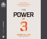 The Power of 3: Beat Adversity, Find Authentic Purpose, Live a Better Life - unabridged audiobook on CD