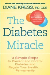 The Diabetes Miracle: 3 Simple Steps to Prevent and Control Diabetes and Regain Your Health . . . Permanently - eBook