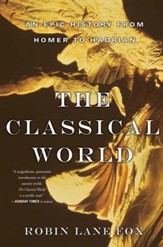 The Classical World: An Epic History from Homer to Hadrian - eBook
